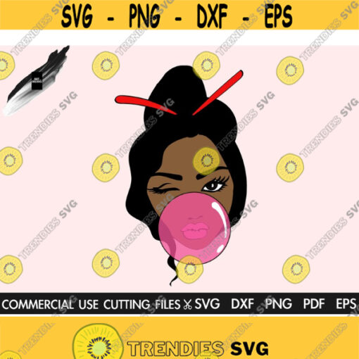 Black Beauty Svg Girl Bubble Gum SVG Messy Bun Svg Beautiful Girl Svg Cut File Silhouette Cricut Tshirt Svg Cut File Design 429