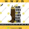 Black Father Black Leader Black King SVG Black King SVG Black Man Svg Afro King Svg Afro Svg Black Man Shirt Svg Cut File Silhouette Design 409
