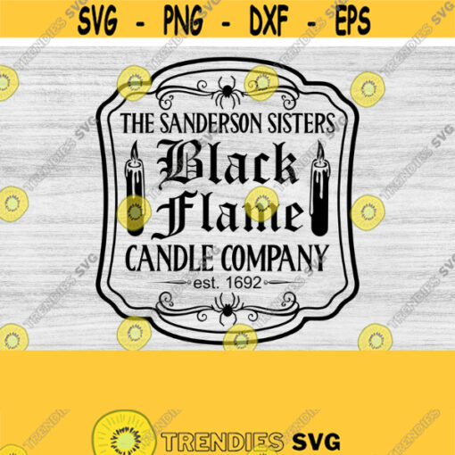 Black Flame Candle Company SVG Sanderson Sisters Svg Halloween Svg Files Halloween Sign Design Svg Sanderson Sisters Shirt Cut File PNG Design 430