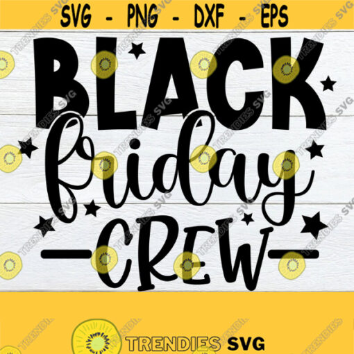 Black Friday Crew Thanksgiving Shopaholic Shopping svg Black Friday SVG Shopping Crew Thanksgiving SVG Digital Image Cut File SVG Design 389