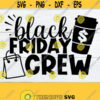 Black Friday Crew Thanksgiving Shopaholic Shopping svg Black Friday SVG Shopping Crew Thanksgiving SVG Digital Image Cut File SVG Design 471
