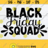 Black Friday Squad Black Friday Shopaholic Black Friday SVG Thanksgiving Shopping Thanksgiving svg Shopping Addiction Cut File SVG Design 386