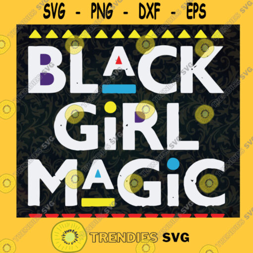 Black Girl Magic SVG Digital Files Cut Files For Cricut Instant Download Vector Download Print Files