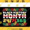 Black History Month 24 7 365 African American Melanin Black Pride svg files for cricutDesign 187 .jpg