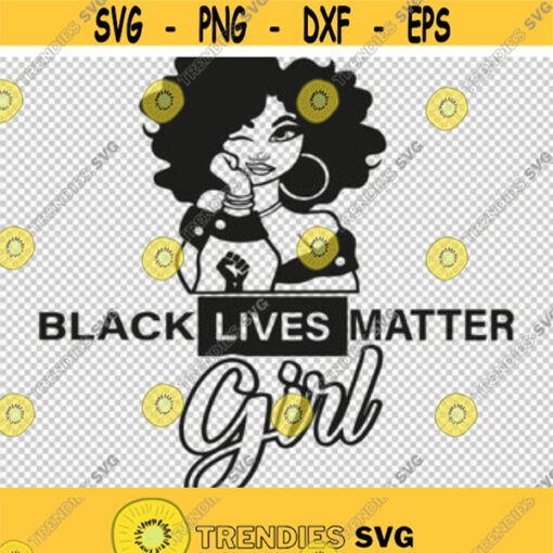 Black Lives Matter Girl SVG PNG EPS File For Cricut Silhouette Cut Files Vector Digital File