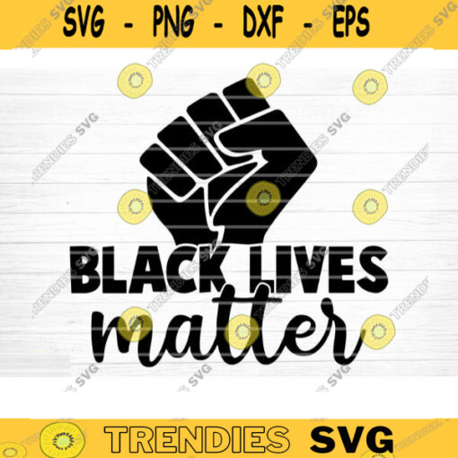 Black Lives Matter Svg File Black Lives Matter Vector Printable Clipart Black Lives Matter Quote Bundle I Cant Breathe Svg Cut File Design 820 copy