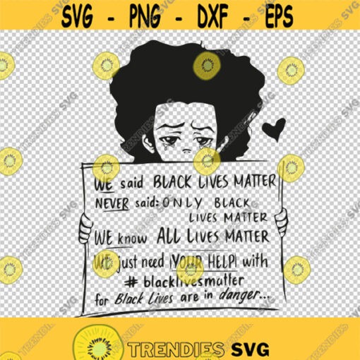 Black Lives Matter We Need Your Help All Lives Matter SVG PNG EPS File For Cricut Silhouette Cut Files Vector Digital File