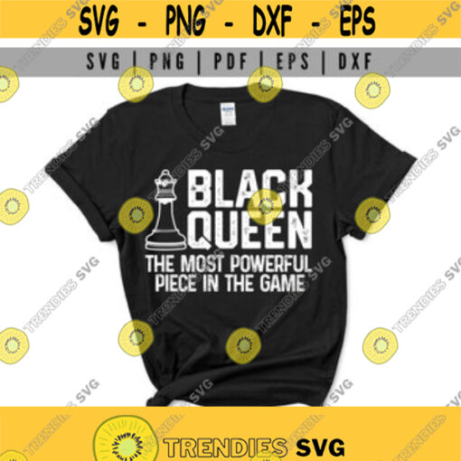 Black Queen Most Powerful Chess svg Black History Month 2021 svg Black Girl Magic svg Commercial use Instand Download Design 133