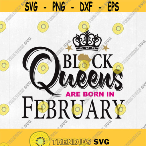 Black Queens are born in February Black Queens svg Black Queens February Svg Svg files Cut files Instant download. Design 219