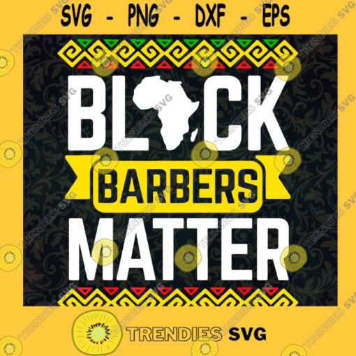 Black barbers matter SVG Black Girl SVG American History SVG Dope Black SVG