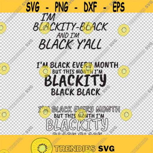 Blackity Black YAll Black History SVG PNG EPS File For Cricut Silhouette Cut Files Vector Digital File