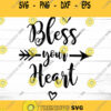 Bless Your Heart SVG SVG Dxf Eps Jpeg Png Ai pdf Cut File Love svg files Valentines Svg Heart svg Svg quote Wedding Svg