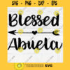 Blessed Abuela SVG File Soon To Be Gift Vector SVG Design for Cutting Machine Cut Files for Cricut Silhouette Png Eps Dxf SVG