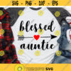 Blessed Aunt Svg Blessed Auntie Svg Tribal Auntie Shirt Svg Future Aunt Svg Feather Arrow Aunt Gift Svg Cut File for Cricut Png Dxf.jpg