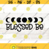 Blessed Be png svg Wiccan svg witch svg Blessed Be svg pagan svg occult svg wicca svg Blessed Be Design 365