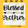 Blessed Brother SVG File Soon To Be Gift Vector SVG Design for Cutting Machine Cut Files for Cricut Silhouette Png Eps Dxf SVG