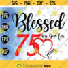 Blessed By God For 75 Years 75th Birthday Women 75th Birthday Gift Idea For Her Design 262
