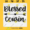 Blessed Cousin SVG File Soon To Be Gift Vector SVG Design for Cutting Machine Cut Files for Cricut Silhouette Png Eps Dxf SVG