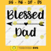 Blessed Dad SVG File Soon To Be Gift Vector SVG Design for Cutting Machine Cut Files for Cricut Silhouette Png Eps Dxf SVG