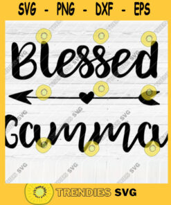Blessed Gamma SVG File Soon To Be Gift Vector SVG Design for Cutting Machine Cut Files for Cricut Silhouette Png Eps Dxf SVG