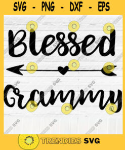 Blessed Grammy SVG File Soon To Be Gift Vector SVG Design for Cutting Machine Cut Files for Cricut Silhouette Png Eps Dxf SVG