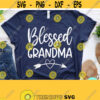 Blessed Grandma Svg Grandma Svg Grandmother Svg Dxf Eps Png Silhouette Cricut Cameo Digital Mothers Day Svg Grandparents Svg Design 511