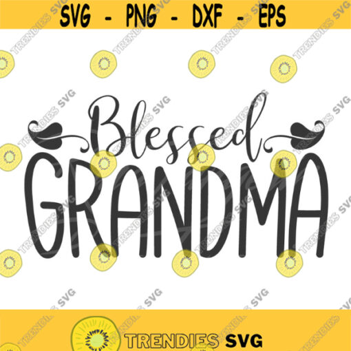 Blessed Grandma svg grandma svg grandma gift grandma shirt png dxf Cutting files Cricut Cute svg designs print quote svg Design 524