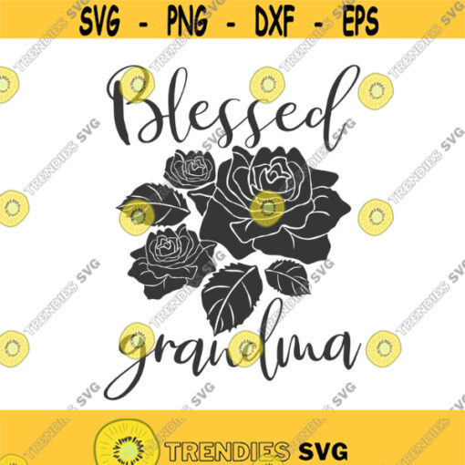 Blessed Grandma svg grandma svg rose svg png dxf Cutting files Cricut Cute svg designs print quote svg Design 915