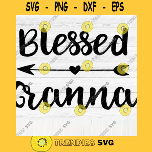 Blessed Granna SVG File Soon To Be Gift Vector SVG Design for Cutting Machine Cut Files for Cricut Silhouette Png Eps Dxf SVG