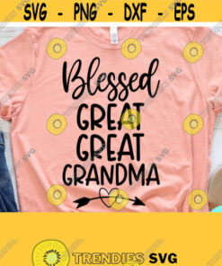Blessed Great Grandma Svg Grandma Svg Grandmother Svg Dxf Eps Png Silhouette Cricut Cameo Digital Mothers Day Svg Grandparents Svg Design 667