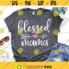 Blessed Mama Svg Blessed Mom Svg Mom Life Shirt Svg Mother Svg Mommy Svg Momma Svg Mothers Day Svg Cut File for Cricut Png Dxf.jpg