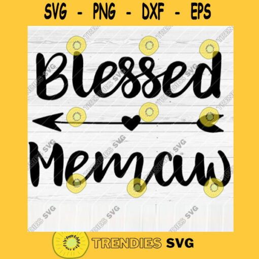 Blessed Memaw SVG File Soon To Be Gift Vector SVG Design for Cutting Machine Cut Files for Cricut Silhouette Png Eps Dxf SVG