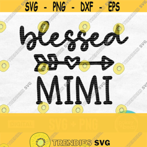 Blessed Mimi Svg Mimi Heart Svg Mimi Shirt Svg Mothers Day Svg Mimi Shirt Design Blessed Mimi Png Digital Download Design 628