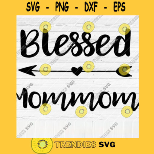 Blessed Mommom SVG File Soon To Be Gift Vector SVG Design for Cutting Machine Cut Files for Cricut Silhouette Png Eps Dxf SVG
