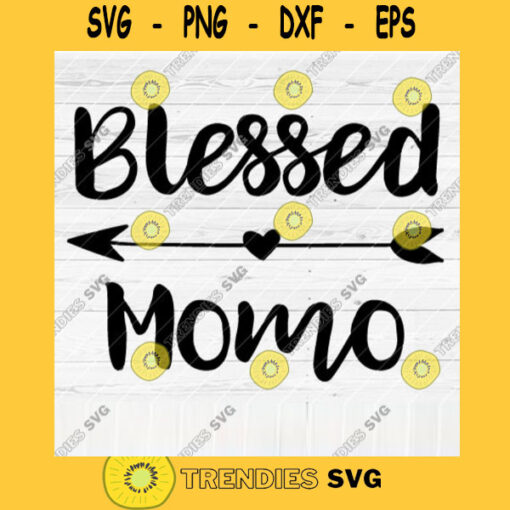 Blessed Momo SVG File Soon To Be Gift Vector SVG Design for Cutting Machine Cut Files for Cricut Silhouette Png Eps Dxf SVG