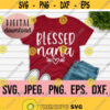 Blessed Nana SVG My Favorite People Call Me Nana Most Loved Nana svg Nana SVG Instant Download Cricut Cut File Im That Nana PNG Design 591