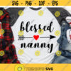 Blessed Nana Svg Blessed Grandma Svg Nana Shirt Grandmother Svg Mimi Svg Gigi Svg Mothers Day Svg Cut Files for Cricut Png Dxf.jpg