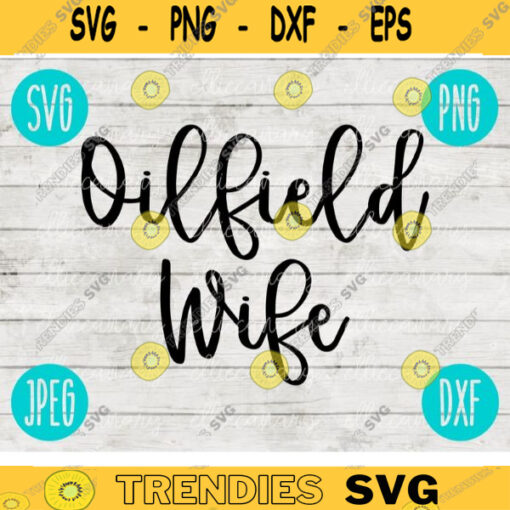 Blessed Oilfield Wife SVG svg png jpeg dxf Commercial Use Vinyl Cut File INSTANT DOWNLOAD Fun Cute Graphic Design 2339