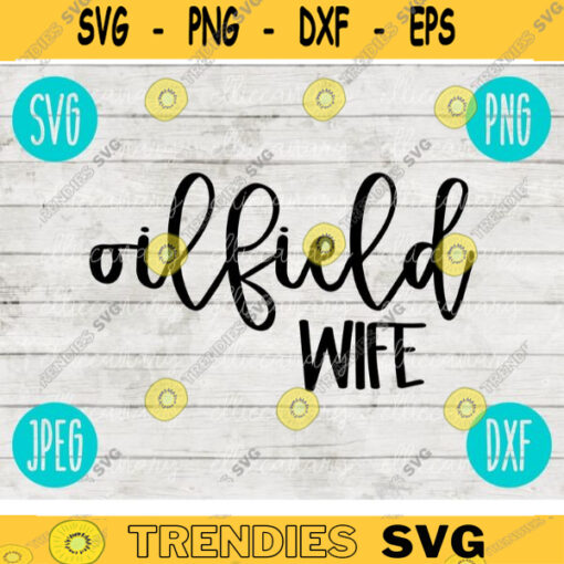 Blessed Oilfield Wife SVG svg png jpeg dxf Commercial Use Vinyl Cut File INSTANT DOWNLOAD Fun Cute Graphic Design 2569