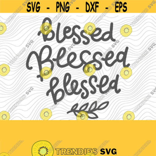 Blessed PNG Print File for Sublimation Or SVG Cutting Machines Cameo Cricut Holiday Thanksgiving Blessed Mama Blessed Mom Blessed Fall Design 210