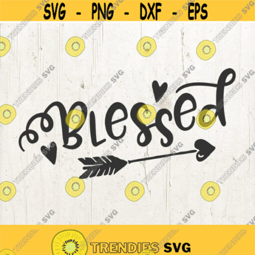 Blessed SVG Cut File Christian Cut File blessed svg Cricut explore Quote Overlay Iron On Vinyl Cutting File PNG Silhouette Design 383