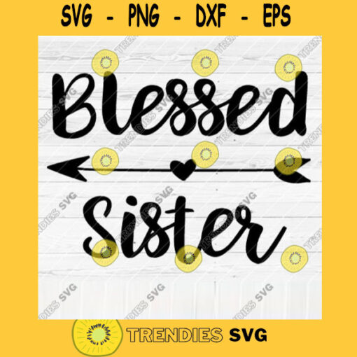 Blessed Sister SVG File Soon To Be Gift Vector SVG Design for Cutting Machine Cut Files for Cricut Silhouette Png Eps Dxf SVG