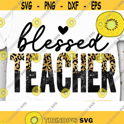 Blessed Teacher PNG Teacher Sublimation TeacherLife Teach Love Inspire Leopard School Teacher Mode Teacher PNG Design 1080 .jpg