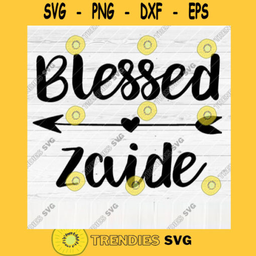Blessed Zaide SVG File Soon To Be Gift Vector SVG Design for Cutting Machine Cut Files for Cricut Silhouette Png Eps Dxf SVG