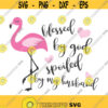 Blessed by god spoiled by my husband svg flamingo svg png dxf Cutting files Cricut Cute svg designs print quote svg Design 824