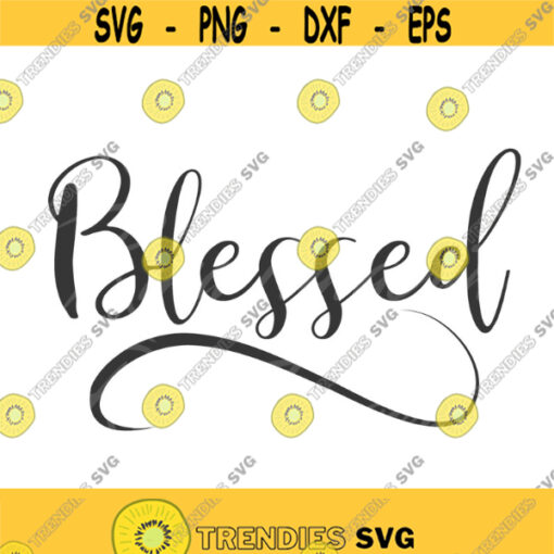 Blessed svg png dxf Cutting files Cricut Cute svg designs print for t shirt quote svg christian svg Design 82