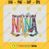Blessed to be Called Nana PNG Digital Design Sublimation Designs Downloads Print and Cut Digital Clipart Printable