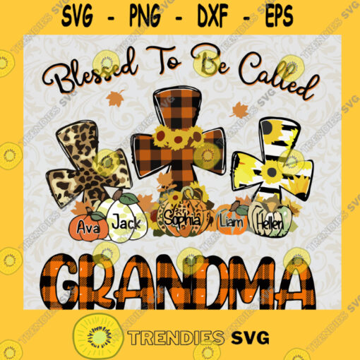 Blessed to be called Grandma SVG Fall SVG Fall Mom SVG Custom name SVG