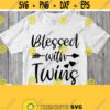 Blessed with Twins Svg Mom of Twins Shirt Svg Black Saying with Arrow Mother T shirt Svg Cut File for Cricut Silhouette Cutting Machine Design 534