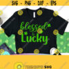 Blesses and Lucky Svg St Patricks Day SVG Irish svg St Patricks Day mug Clover svg Irish tshirt Lucky svg Mom Life svg Mom Shirt svg Design 615
